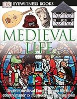 Algopix Similar Product 15 - Medieval Life (DK Eyewitness Books)