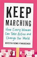 Algopix Similar Product 6 - Keep Marching How Every Woman Can Take