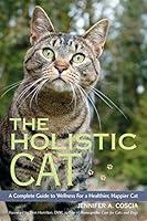 Algopix Similar Product 9 - The Holistic Cat A Complete Guide to