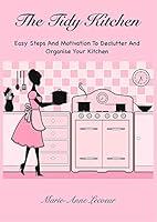 Algopix Similar Product 7 - The Tidy Kitchen Easy Steps And