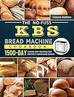 Algopix Similar Product 18 - The NoFuss KBS Bread Machine Cookbook