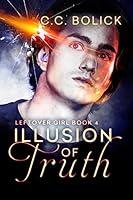 Algopix Similar Product 6 - Illusion of Truth (Leftover Girl Book 4)