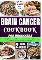 Algopix Similar Product 2 - Brain Cancer Cookbook for Beginners