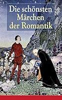 Algopix Similar Product 17 - Die schnsten Mrchen der Romantik Der