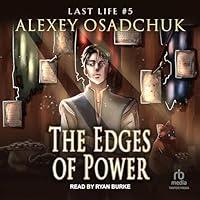 Algopix Similar Product 9 - The Edges of Power: Last Life, Book 5