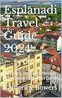 Algopix Similar Product 17 - Esplanadi Travel Guide 2024 Unveiling