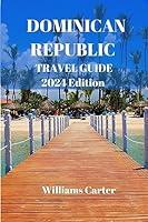 Algopix Similar Product 17 - Dominican republic travel guide 2024