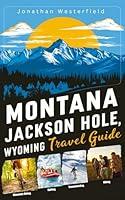 Algopix Similar Product 4 - Montana  Jackson Hole Wyoming Travel