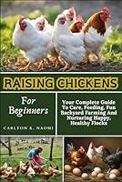 Algopix Similar Product 3 - Raising Chickens For Beginners Your