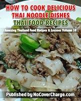 Algopix Similar Product 6 - How to Cook Delicious Thai Noodle