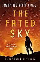 Algopix Similar Product 8 - The Fated Sky: A Lady Astronaut Novel