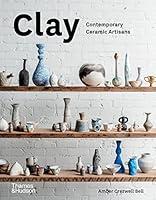 Algopix Similar Product 8 - Clay: Contemporary Ceramic Artisans