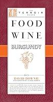 Algopix Similar Product 18 - Food Wine Burgundy (The Terroir Guides)
