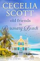 Algopix Similar Product 14 - Old Friends in Rosemary Beach Young at