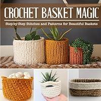 Algopix Similar Product 17 - Crochet Basket Magic StepbyStep