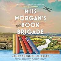 Algopix Similar Product 6 - Miss Morgan's Book Brigade: A Novel