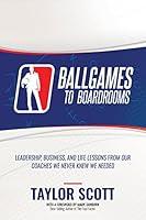 Algopix Similar Product 19 - BALLGAMES TO BOARDROOMS Leadership