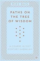 Algopix Similar Product 17 - Paths on the Tree of Wisdom A Course