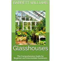 Algopix Similar Product 8 - Glasshouses The Comprehensive Guide