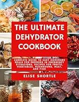 Algopix Similar Product 15 - The Ultimate Dehydrator Cookbook