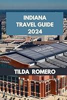 Algopix Similar Product 7 - INDIANA TRAVEL GUIDE 2024 Essential