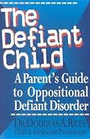 Algopix Similar Product 11 - The Defiant Child A Parents Guide to