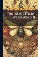 Algopix Similar Product 6 - The Insect [Tr. by W.H.D. Adams]