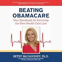 Algopix Similar Product 17 - Beating Obamacare Your Handbook for