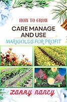 Algopix Similar Product 16 - HOW TO GROW CARE MANAGE AND USE