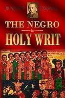 Algopix Similar Product 3 - The Negro in Holy Writ