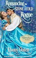 Algopix Similar Product 1 - Romancing the StoneCold Rogue Regency