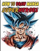 Algopix Similar Product 2 - how to draw Manga superheros step by