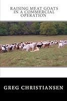 Algopix Similar Product 15 - Raising Meat Goats In A Commercial