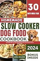 Algopix Similar Product 11 - Homemade Slow Cooker Dog Food Cookbook