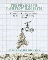 Algopix Similar Product 7 - The Physicians Cash Flow Manifesto