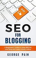 Algopix Similar Product 8 - SEO for Blogging A Beginners Guide to