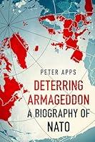 Algopix Similar Product 8 - Deterring Armageddon A Biography of