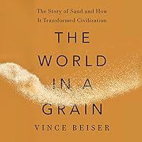 Algopix Similar Product 2 - The World in a Grain The Story of Sand