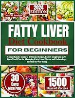 Algopix Similar Product 13 - FATTY LIVER DIET COOKBOOK FOR BEGINNERS