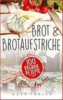 Algopix Similar Product 11 - Brot und Brotaufstriche 100 vegane