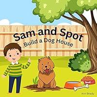 Algopix Similar Product 19 - Sam and Spot - Build a Dog House