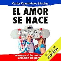 Algopix Similar Product 9 - El Amor Se Hace Love Is Made Ms