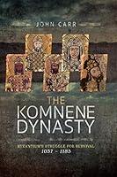 Algopix Similar Product 14 - The Komnene Dynasty Byzantiums
