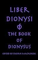 Algopix Similar Product 2 - Liber Dionysi: The Book of Dionysus