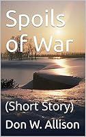 Algopix Similar Product 10 - Spoils of War: (Short Story)