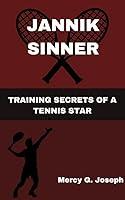 Algopix Similar Product 3 - JANNIK SINNER  TRAINING SECRETS OF A