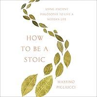 Algopix Similar Product 10 - How to Be a Stoic Using Ancient