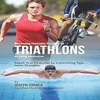 Algopix Similar Product 10 - Becoming Mentally Tougher in Triathlons
