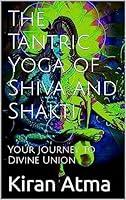 Algopix Similar Product 18 - The Tantric Yoga of Shiva and Shakti