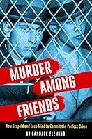 Algopix Similar Product 2 - Murder Among Friends How Leopold and